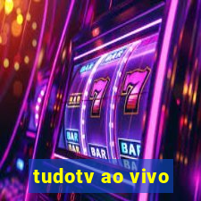 tudotv ao vivo